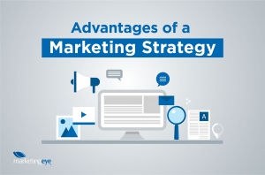 The Advantages of a Marketing Strategy